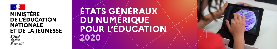 ETAT GENERAUX DU NUMERIQUE POUR L'EDUCATION 2020